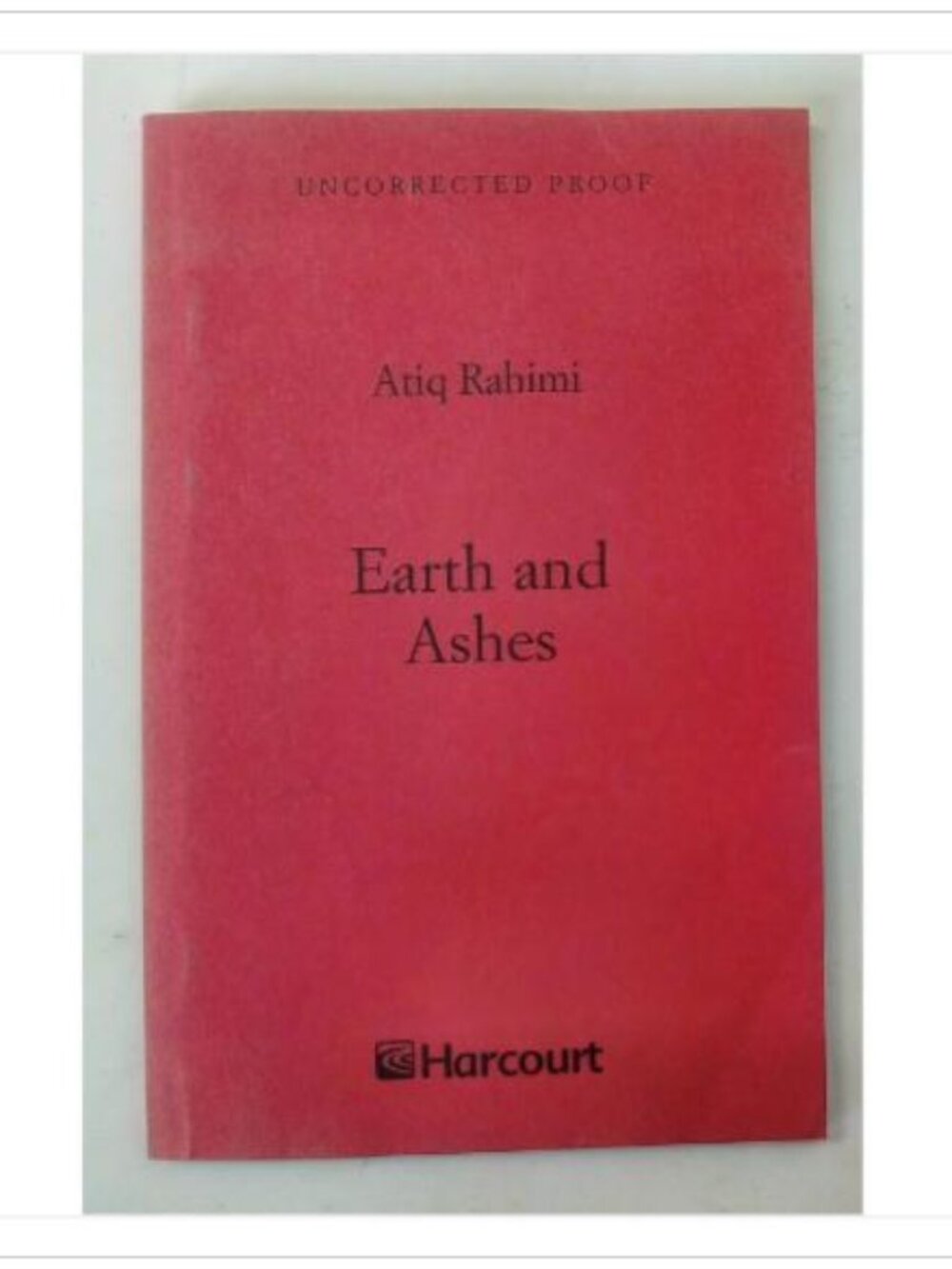 Earth and Ashes A Novel ARC Uncorrected Proof Harcourt 2002 PB